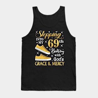 Stepping Into My 69th Birthday With God's Grace & Mercy Bday Tank Top